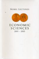 NOBEL LECTURES IN ECONOMIC SCIENCES 2001 - 2005