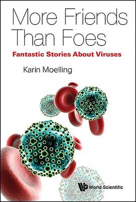 VIRUSES: MORE FRIENDS THAN FOES