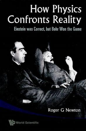 HOW PHYSICS CONFRONTS REALITY:EINSTEIN WAS CORRECT