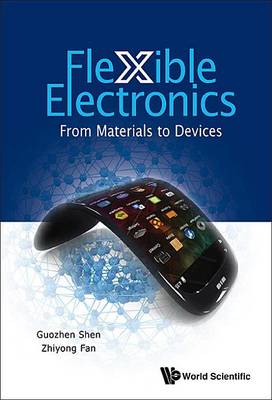 Flexible Electronics: From Materials to Devices