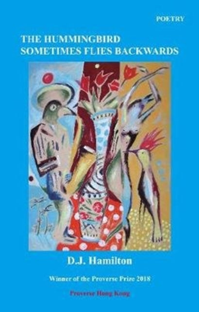 Hummingbird Sometimes Flies Backwards