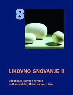 LIKOVNO SNOVANJE II 8/9 - UČBENIK