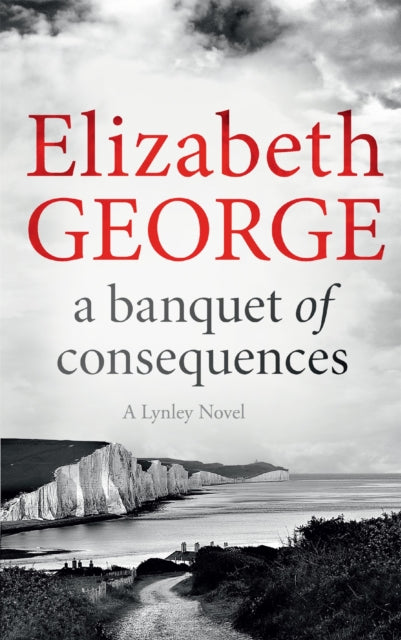 A Banquet of Consequences: An Inspector Lynley Novel: 16
