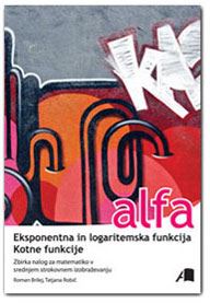 ALFA - EKSPONENTNA IN LOGARITEMSKA FUNKCIJA, KOTNE