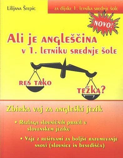 ALI JE ANGLEŠČINA V 1. LETNIKU SŠ RES TAKO TEŽKA?