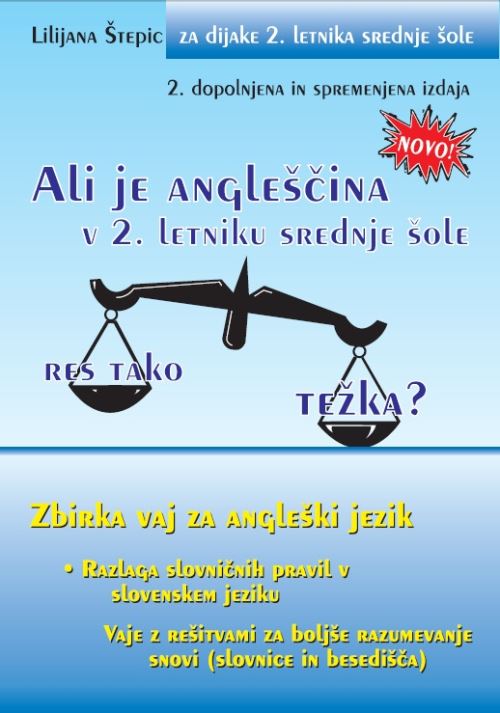 ALI JE ANGLEŠČINA V 2. LETNIKU SŠ RES TAKO TEŽKA?