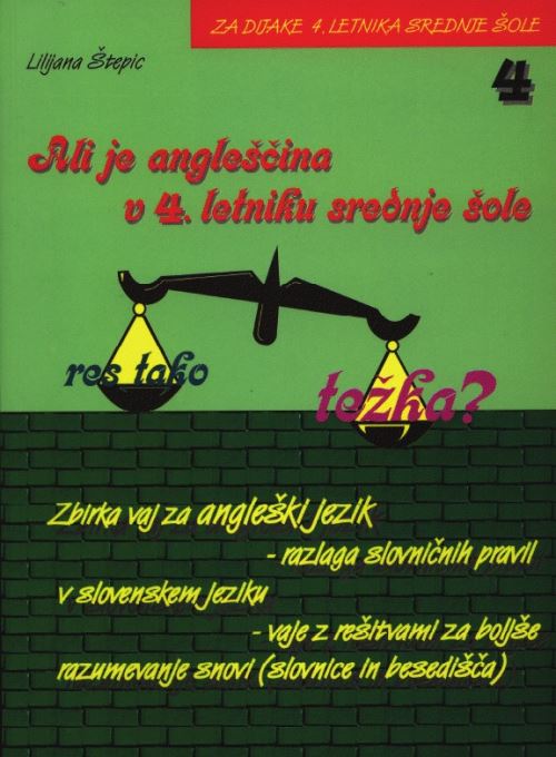 ALI JE ANGLEŠČINA V 4. LETNIKU SŠ RES TAKO TEŽKA?