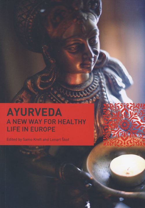 Ayurveda - A New Way for Healthy Life in Europe