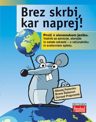 BREZ SKRBI, KAR NAPREJ!