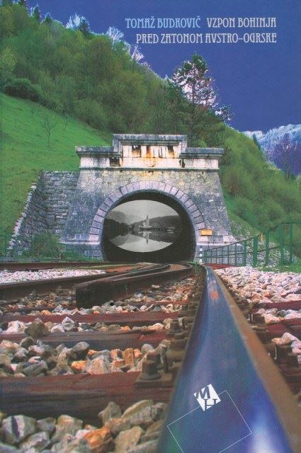 Vzpon Bohinja pred zatonom Avstro-Ogrske