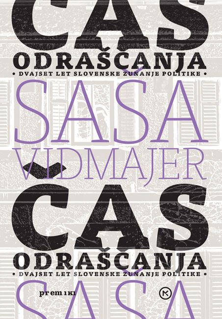 Čas odraščanja - Dvajset let slovenske zunanje politike