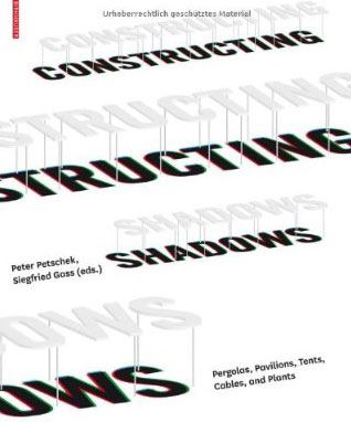 CONSTRUCTING SHADOWS: TENTS, PERGOLAS, CABLES