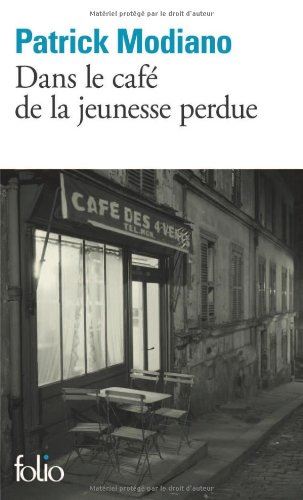 DANS LE CAFE DE LA JEUNESSE PERDUE