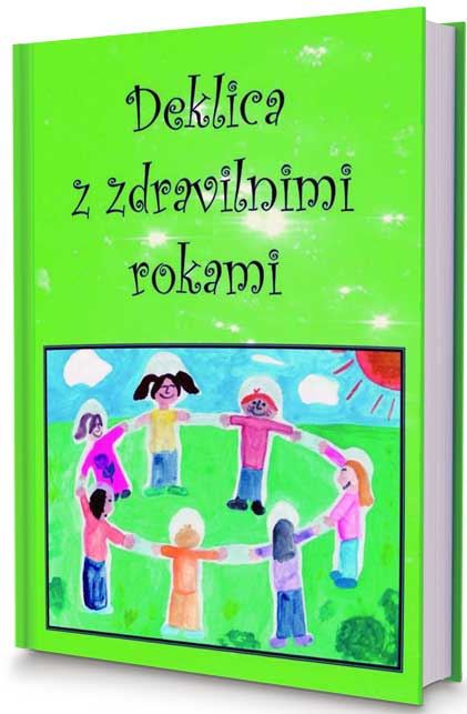 DEKLICA Z ZDRAVILNIMI ROKAMI