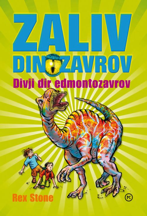 Zaliv dinozavrov - Divji dir edmontozavrov (trda vezava)
