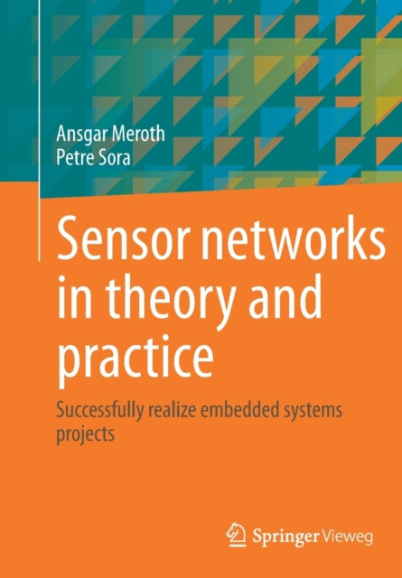 Sensor networks in theory and practice