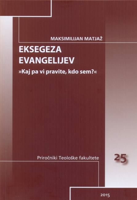 EKSEGEZA EVANGELIJEV: KAJ PA VI PRAVITE, KDO SEM