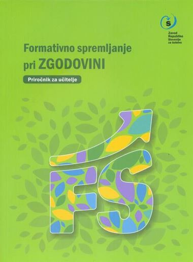 Formativno spremljanje pri zgodovini: priročnik za učitelje