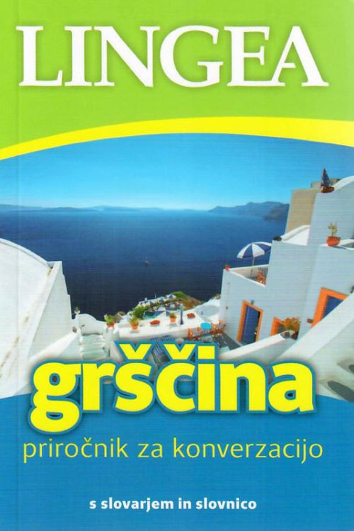 GRŠČINA: PRIROČNIK ZA KONVERZACIJO