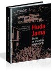 Huda jama: skrito za enajstimi pregradami: poročilo 2
