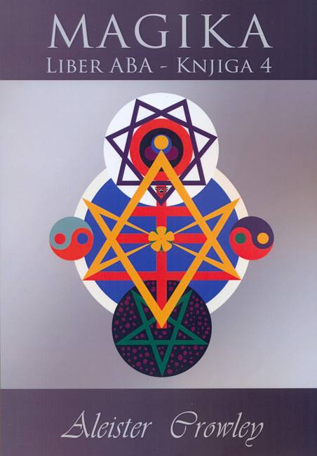 MAGIKA : Liber ABA = knjiga 4