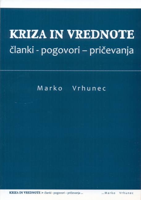 Kriza in vrednote: članki, pogovori, pričevanja
