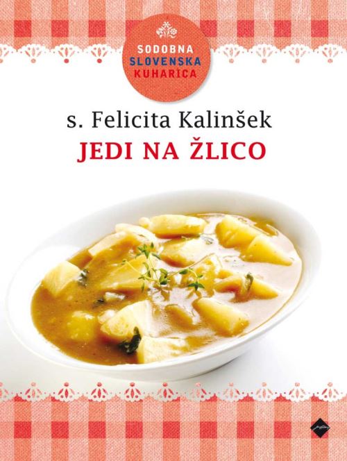 Sodobna slovenska kuharica: Jedi na žlico