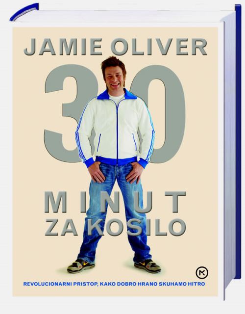 Jamie Oliver: 30 minut za kosilo