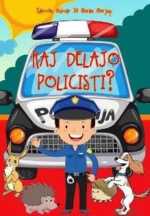 KAJ DELAJO POLICISTI