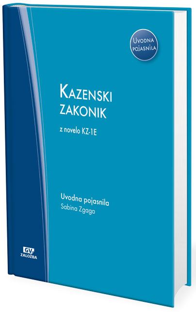 Kazenski zakonik z uvodnimi pojasnili - z novelo KZ-1E