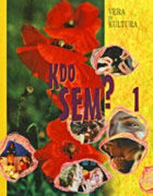KDO SEM ? - VERA IN KULTURA 1.GIMNAZI
