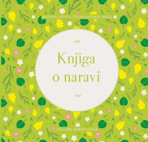 KNJIGA O NARAVI: MAJHNA KNJIGA, VELIKO MODRIH MISL