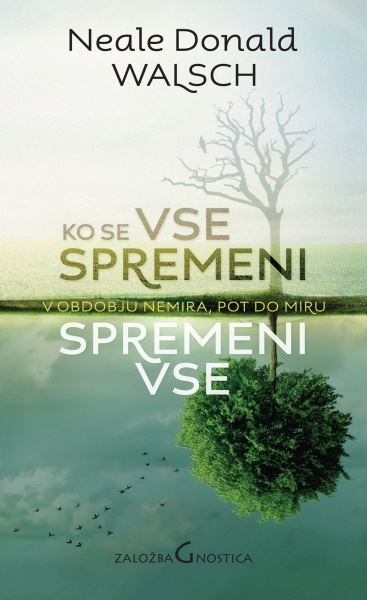 KO SE VSE SPREMENI, SPREMENI VSE