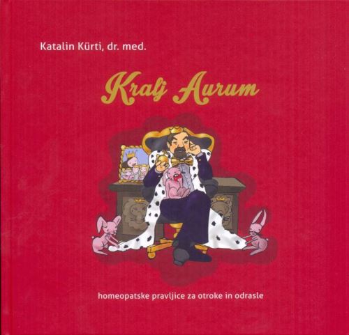 Kralj Aurum - Homeopatske pravljice za otroke in odrasle