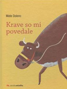 Krave so mi povedale