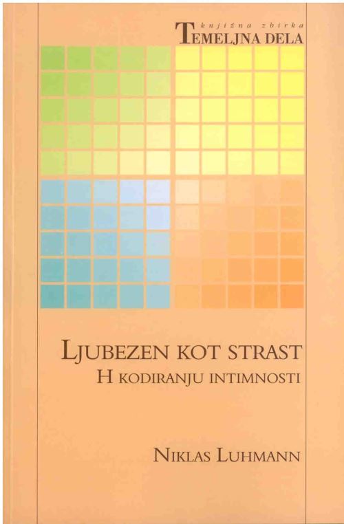 Ljubezen kot strast: h kodiranju intimnosti