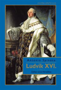 Ludvik XVI - Zadnje sonce Versaillesa