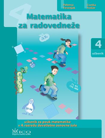 MATEMATIKA ZA RADOVEDNEŽE 4/9 UČBENIK