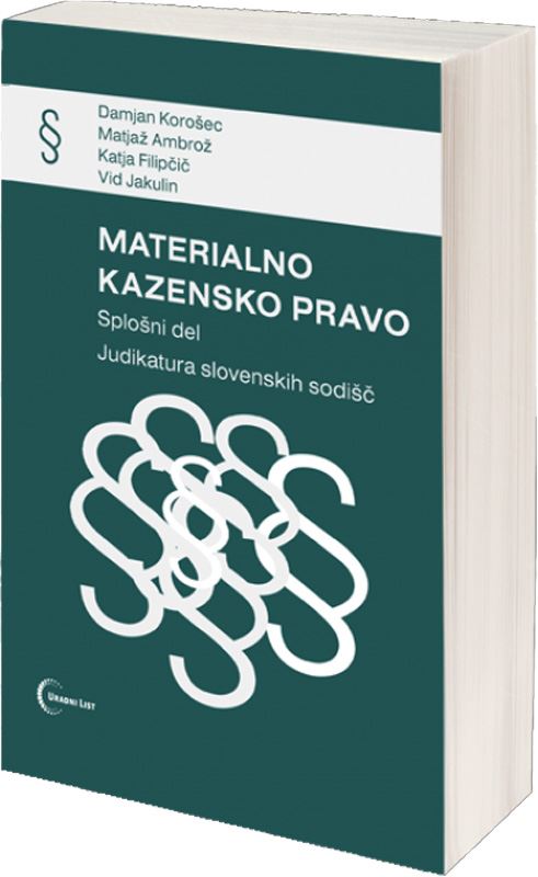 Materialno kazensko pravo: splošni del. Judikatura slovenskih sodišč