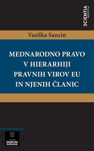 Mednarodno pravo v hierarhiji pravnih virov EU in njenih članic