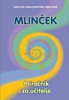 MLINČEK - PRIROČNIK ZA UČITELJE
