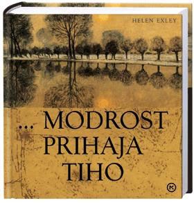 MODROST PRIHAJA TIHO
