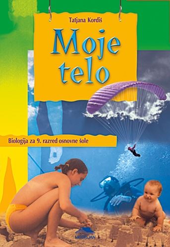 MOJE TELO, učbenik za biologijo v 9. razredu osnovne šole