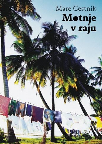 Motnje v raju: potopisne pripovedi