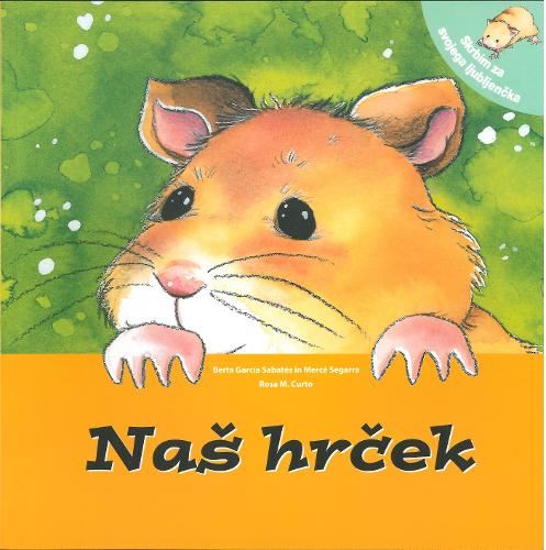 Skrbim za svojega ljubljenčka: Naš hrček