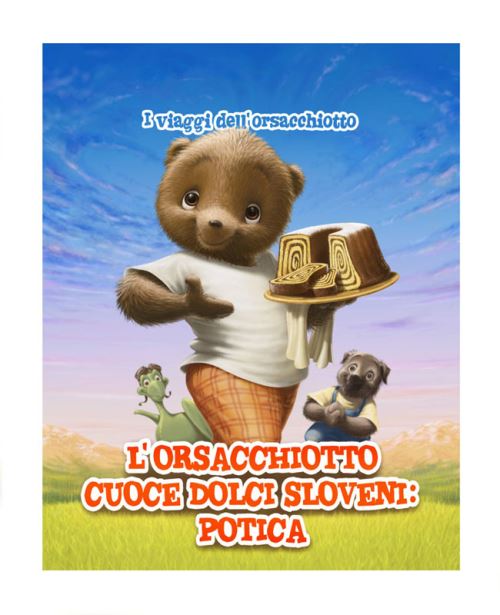 L'orsacchiotto cuoce dolci sloveni: potica
