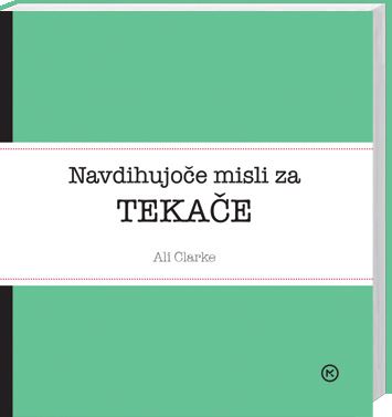 NAVDIHUJOČE MISLI ZA TEKAČE