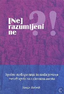 (Ne)razumljeni ne?! : spolno nadlegovanje in nadlegovanje zaradi spola na delovnem mestu