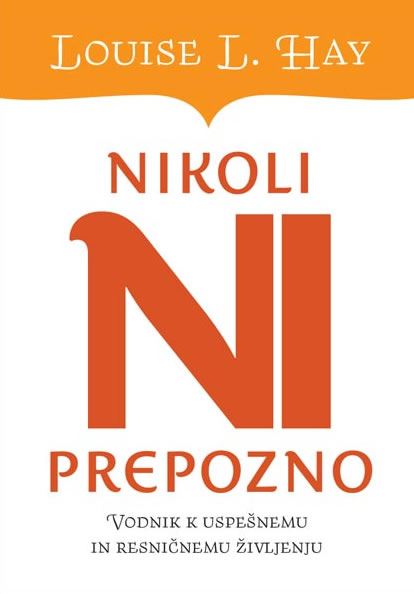 NIKOLI NI PREPOZNO