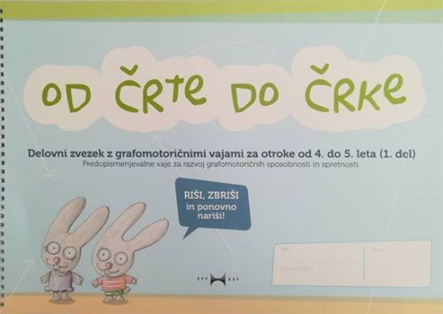 Od črte do črke: predopismenjevalne vaje za razvoj grafomotoričnih sposobnosti in spretnosti (4. - 5. leta, 1.del)